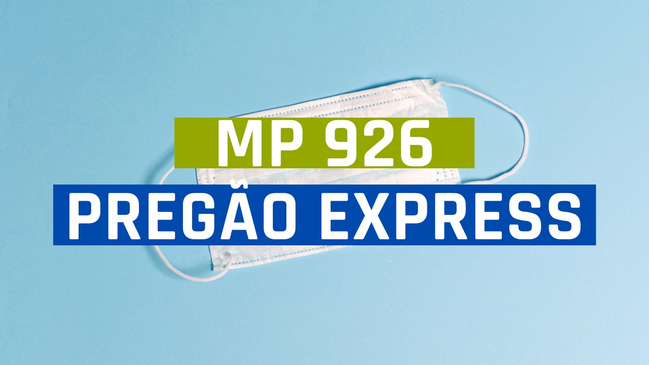 A Medida Provisória 926 e o Pregão Express (COVID-19)