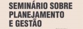 Seminário Presencial (Avaré/SP) - Planejamento e Gestão | 6