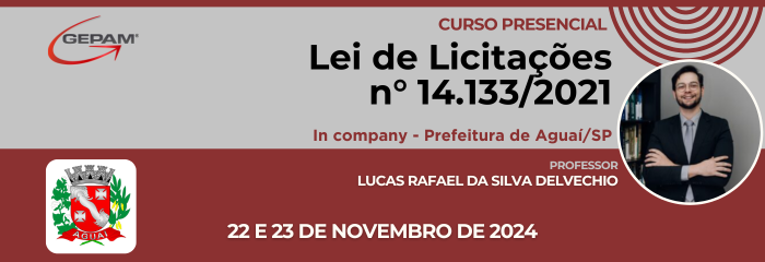 Curso Presencial (in company para Prefeitura de Aguaí/SP) - Lei de Licitações n° 14.133/2021 | 189