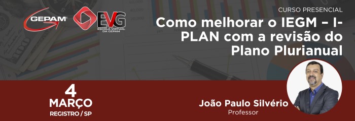 Curso Presencial (Registro/SP) - Como melhorar o IEGM - I-PLAN com a revisão do Plano Plurianual | 147