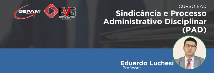 Curso Online sobre Sindicância e Processo Administrativo Disciplinar (PAD) [Foi atualizado] | 58