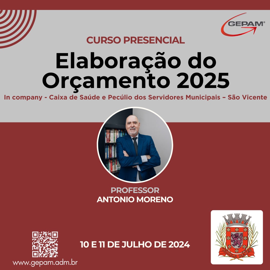 Curso Presencial (In company para Caixa de Saúde e Pecúlio dos Servidores Municipais – São Vicente) – Elaboração do Orçamento 2025 | 173