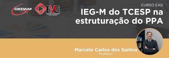 Curso Online sobre IEG-M do TCESP na estruturação do PPA [Foi atualizado] | 72