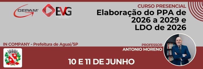 Oficina Presencial (In company para Prefeitura de Aguaí/SP) - Elaboração do PPA de 2026 a 2029 e LDO de 2026 | 232