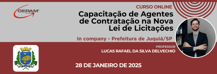 Curso Online (In company para Prefeitura de Juquiá/SP) - Capacitação de Agentes de Contratação na Nova Lei de Licitações | 200