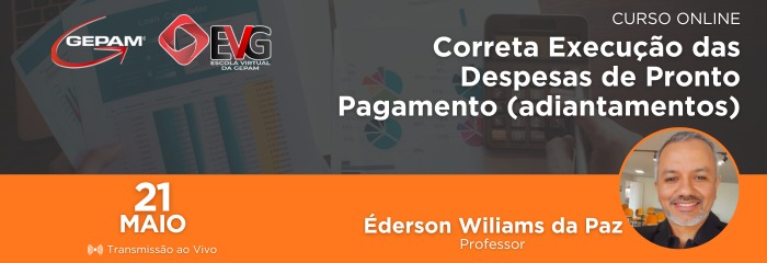 Curso Online - Correta Execução das Despesas de Pronto Pagamento (adiantamentos) | 224