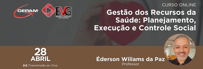 Curso Online - Gestão dos Recursos da Saúde: Planejamento, Execução e Controle Social | 219