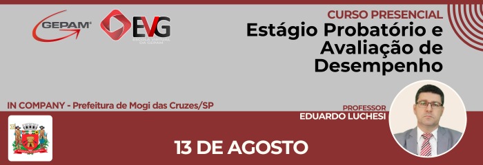 Curso Presencial (In company para Prefeitura de Mogi das Cruzes/SP) - Estágio Probatório e Avaliação de Desempenho | 246