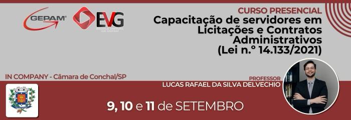 Curso Presencial (In company para Câmara de Conchal/SP) - Capacitação de servidores em Licitações e Contratos Administrativos (Lei n.º 14.133/2021) | 253