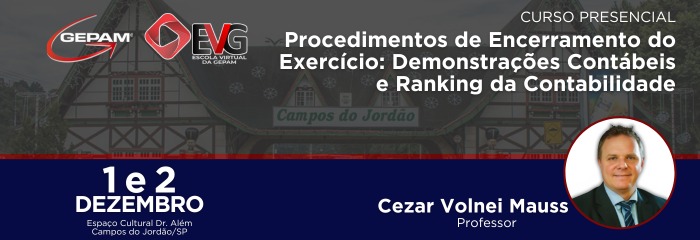 Curso Presencial (Campos do Jordão/SP) - Procedimentos de Encerramento do Exercício: Demonstrações Contábeis e Ranking da Contabilidade | 272