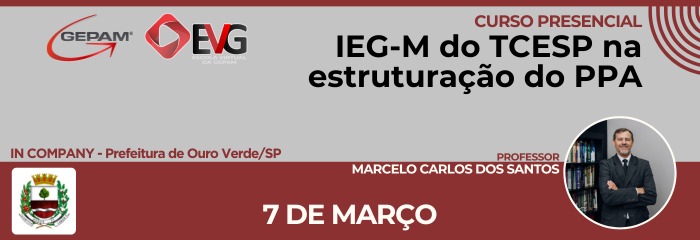 Curso Presencial (In company para Prefeitura de Ouro Verde/SP) - IEG-M do TCESP na estruturação do PPA | 210
