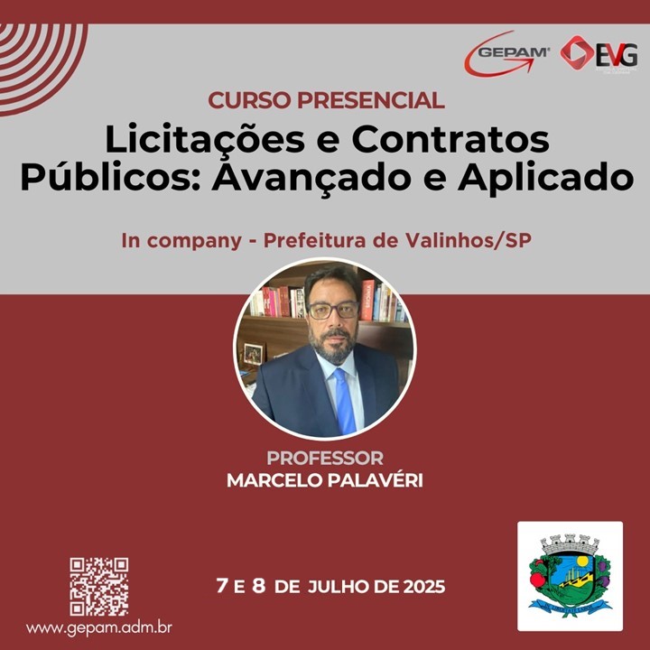 Curso Presencial (In company para Prefeitura de Valinhos/SP) – Licitações e Contratos Públicos: Avançado e Aplicado | 237