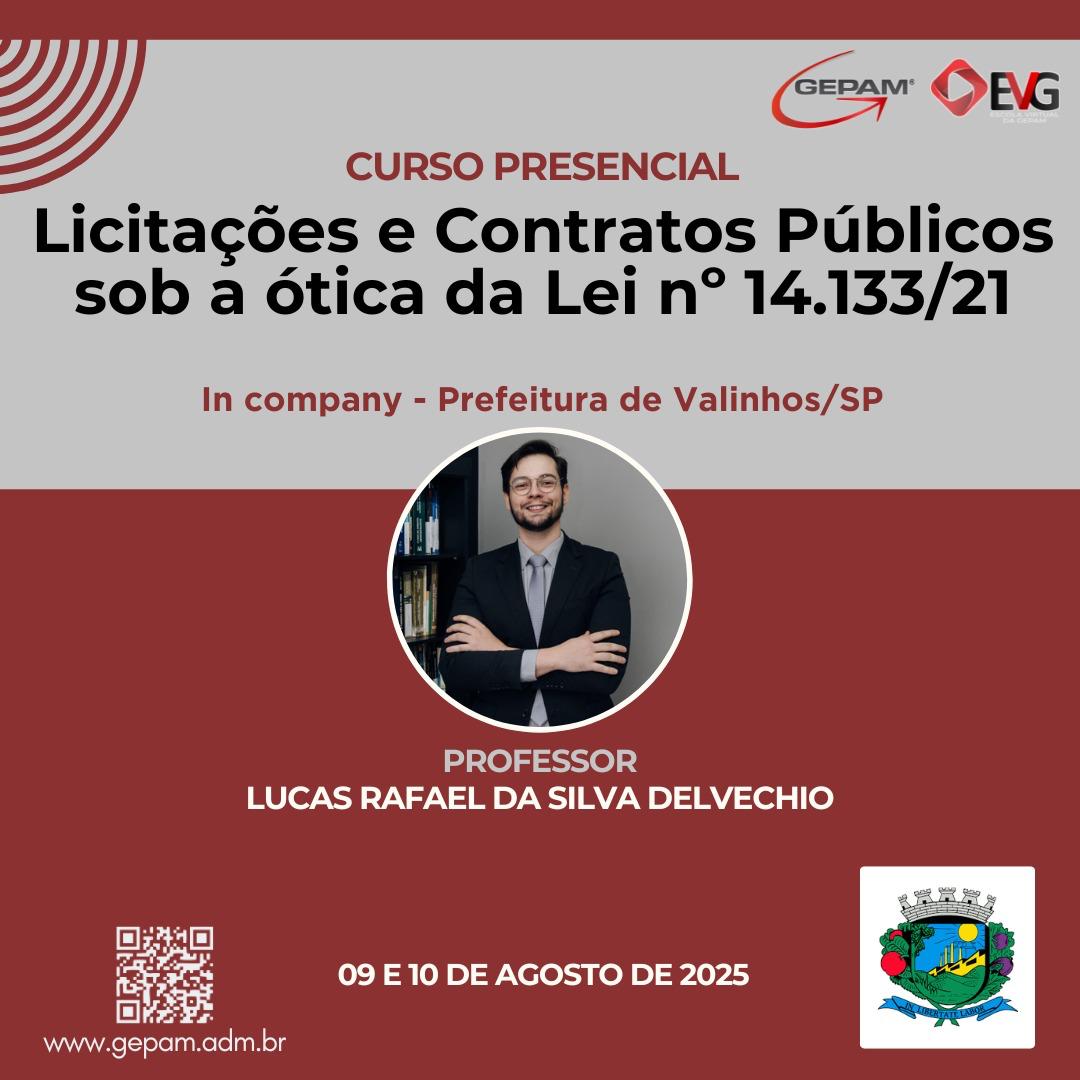 Curso Presencial (In company para Prefeitura de Valinhos/SP) – Licitações e Contratos Públicos sob a ótica da Lei nº 14.133/21 | 230