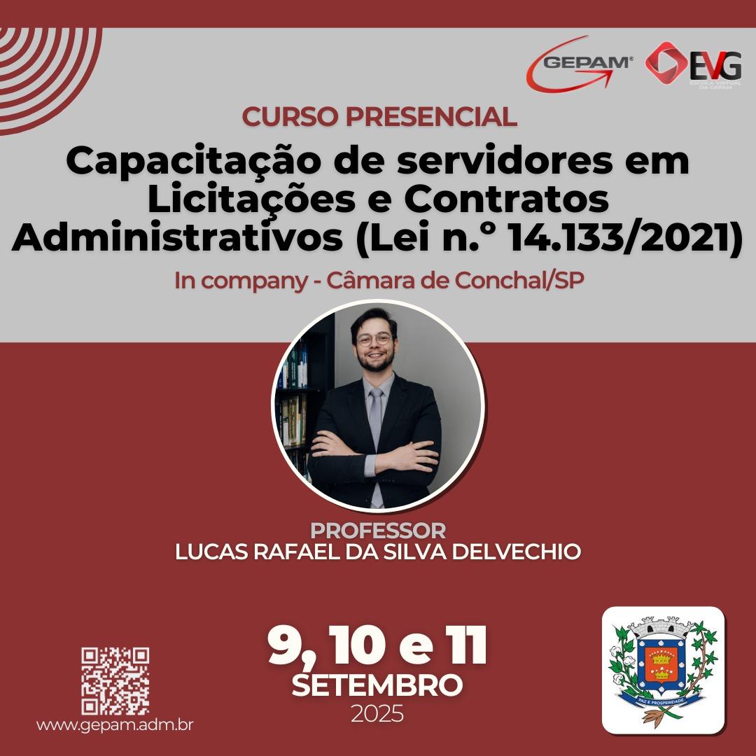 Curso Presencial (In company para Câmara de Conchal/SP) – Capacitação de servidores em Licitações e Contratos Administrativos (Lei n.º 14.133/2021) | 253
