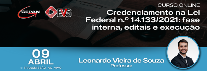 Curso Online - Credenciamento na Lei Federal n.º 14.133/2021: fase interna, editais e execução | 291