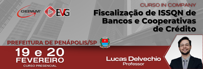 Curso Presencial (In company para Prefeitura de Penápolis/SP) - Fiscalização de ISSQN de Bancos e Cooperativas de Crédito | 280