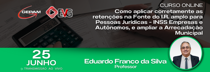 Curso Online - Como aplicar corretamente as retenções na Fonte do I.R. amplo para Pessoas Jurídicas - INSS Empresas e Autônomos, e ampliar a Arrecadação Municipal | 313