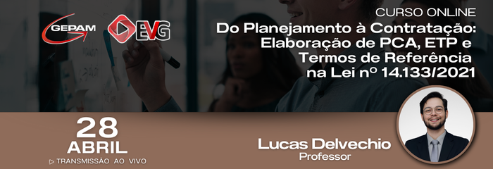 Curso Online - Do Planejamento à Contratação: Elaboração de PCA, ETP e Termos de Referência na Lei nº 14.133/2021
