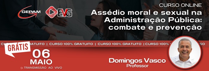 Curso Online - Assédio Moral e Sexual para Administração Pública: combate e prevenção