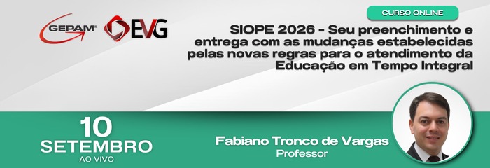 Curso Online - SIOPE 2026 – Seu preenchimento e entrega com as mudanças estabelecidas pelas novas regras para o atendimento da Educação em Tempo Integral